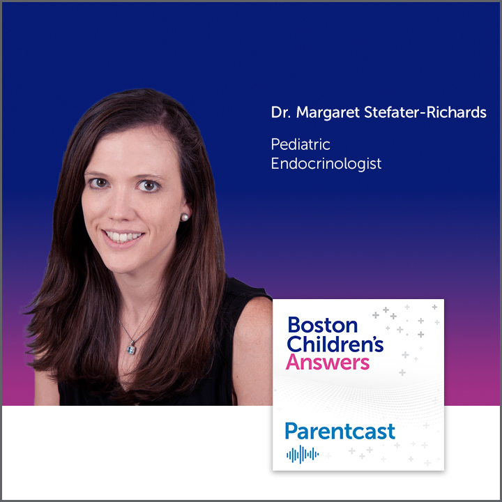 Podcasts Boston Children's Answers Parentcast Boston Children's