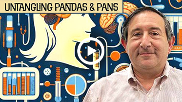 Untangling PANDAS & PANS