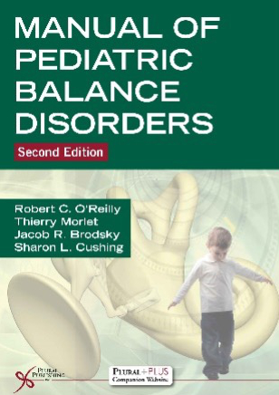 The cover of “Manual of Pediatric Balance Disorders,” by Jacob R. Brodsky, MD, FACS, FAAP.