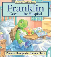Cover of book: "Franklin Goes to the Hospital," depicts frog laying in hospital bed