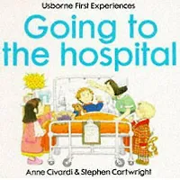 Cover of book: "Going to The Hospital," with child in hospital bed surrounded by adult woman and two children